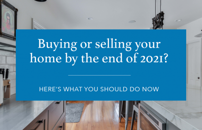 Buying or Selling Your Springfield Home By the End of 2021? Here’s What You Should Do Now